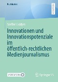 Innovationen und Innovationspotenziale im öffentlich-rechtlichen Medienjournalismus - Steffen Grütjen