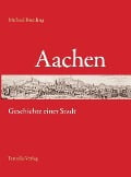 Cover-Bild zum Titel 'Aachen' von 'Michael Römling'