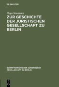 Cover-Bild zum Titel 'Zur Geschichte der Juristischen Gesellschaft zu Berlin' von 'Hugo Neumann'