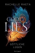 Cover-Bild zum Titel 'Godly Lies - Göttliche Lügen' von 'Rachelle Raeta'
