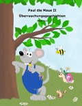 Cover-Bild zum Titel 'Paul die Maus II' von 'Britta Fink'