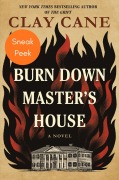 Cover-Bild zum Titel 'Burn Down Master's House: Sneak Peek' von 'Clay Cane'