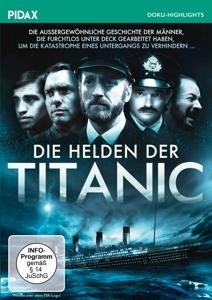 Die Helden der Titanic - Colin Herber-Percy, Lyall B. Watson, Steve Lynch