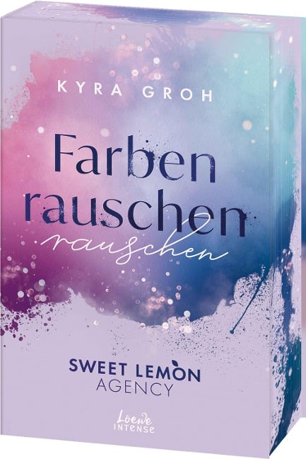 Farbenrauschen (Sweet Lemon Agency, Band 2) - Kyra Groh