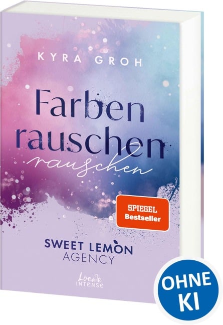 Farbenrauschen (Sweet Lemon Agency, Band 2) - Kyra Groh