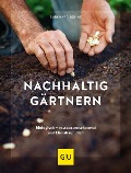 Cover-Bild zum Titel 'Nachhaltig gärtnern' von 'Burkhard Bohne'
