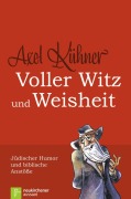 Cover-Bild zum Titel 'Voller Witz und Weisheit' von 'Axel Kühner'