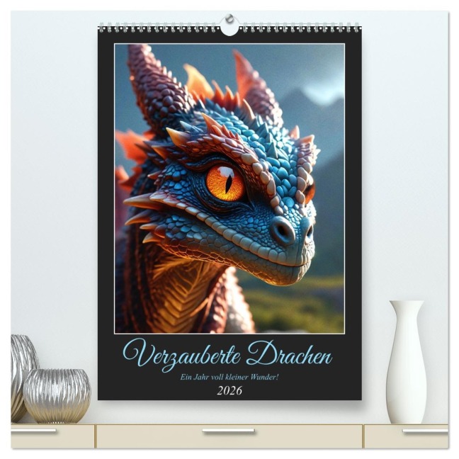 Verzauberte Drachen: Ein Jahr voll kleiner Wunder! (hochwertiger Premium Wandkalender 2026 DIN A2 hoch), Kunstdruck in Hochglanz - Sebastian Lüdke