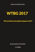 Cover-Bild zum Titel 'WTBG 2017 (Wirtschaftstreuhandberufsgesetz 2017)' von ''