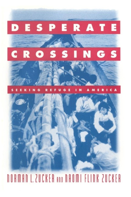 Desperate Crossings - Norman L. Zucker, Naomi Flint Zucker