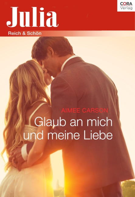 Glaub an mich und meine Liebe - Aimee Carson