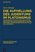 Cover-Bild zum Titel 'Die Aufhellung des Judentums im Platonismus' von 'Ze'ev Strauss'
