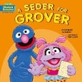A Seder for Grover - Joni Kibort Sussman