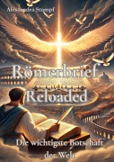 Römerbrief Reloaded - Alessandra Stumpf