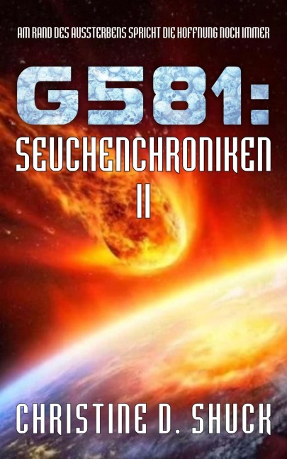 G581: Seuchenchroniken II - Christine D. Shuck
