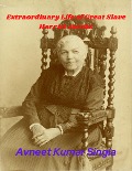 Cover-Bild zum Titel 'Extraordinary Life of Great Slave Harriet Jacobs' von 'Avneet Kumar Singla'