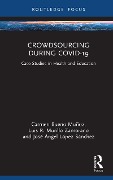 Cover-Bild zum Titel 'Crowdsourcing during COVID-19' von 'Carmen Bueno Muñoz, José Ángel López Sánchez, Luis R Murillo Zamorano'