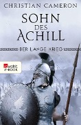 Der Lange Krieg: Sohn des Achill - Christian Cameron