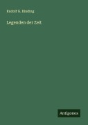 Cover-Bild zum Titel 'Legenden der Zeit' von 'Rudolf G. Binding'