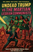 Cover-Bild zum Titel 'Undead Trump VS. The Martian Lesbian Communists' von 'Nick Razer'