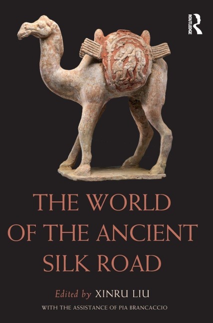 The World of the Ancient Silk Road - 