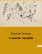 Cover-Bild zum Titel 'Unwiederbringlich' von 'Theodor Fontane'