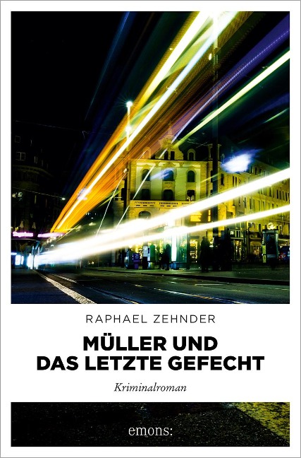 Müller und das letzte Gefecht - Raphael Zehnder