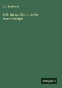 Beiträge zur Kenntnis der Insektenflügel - Carl Hoffbauer