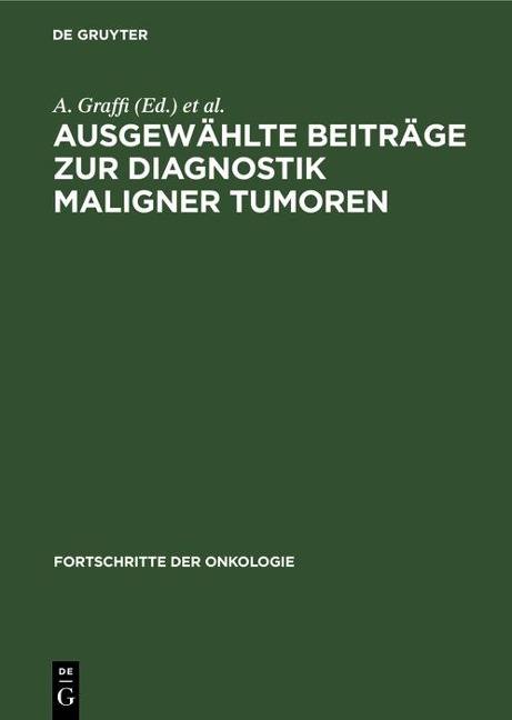 Ausgewählte Beiträge zur Diagnostik maligner Tumoren - 