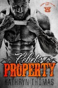 Rebel's Property (Book 1) - Kathryn Thomas