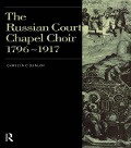 Cover-Bild zum Titel 'Russian Court Chapel Choir' von 'Carolyn C. Dunlop'