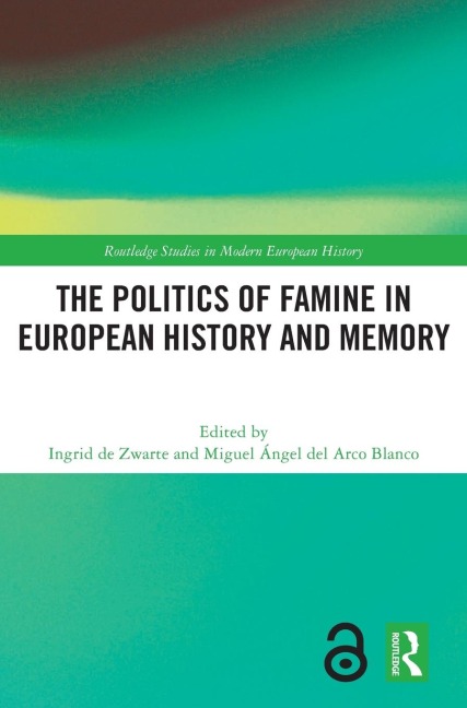 The Politics of Famine in European History and Memory - 