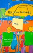 Cover-Bild zum Titel 'Der Innere Jakobsweg' von 'Margarete Räber'