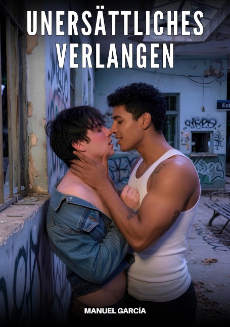 Unersättliches Verlangen - Manuel García