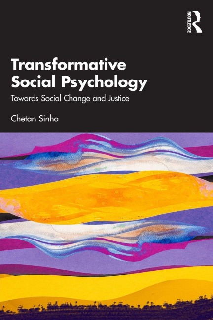 Transformative Social Psychology - Chetan Sinha