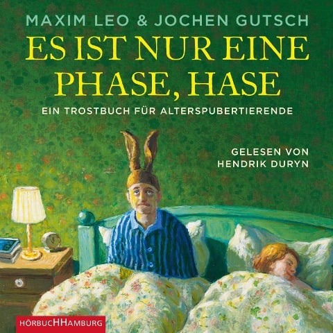 Es ist nur eine Phase, Hase - Maxim Leo, Jochen Gutsch