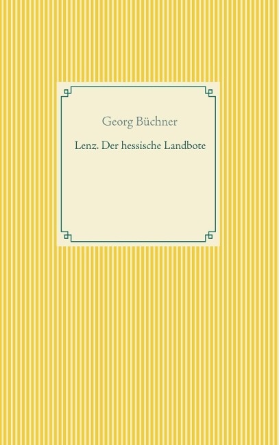 Lenz. Der hessische Landbote - Georg Büchner