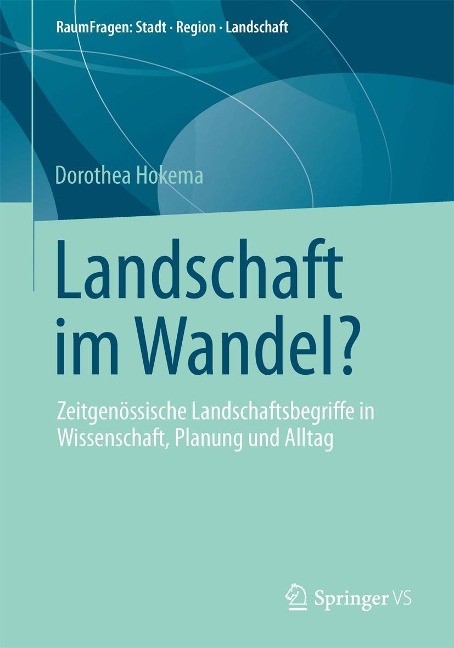 Landschaft im Wandel? - Dorothea Hokema