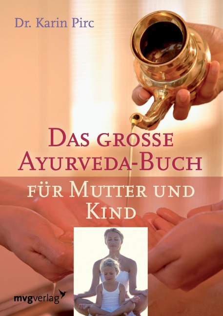 Ayurveda für Mutter und Kind - Karin Pirc