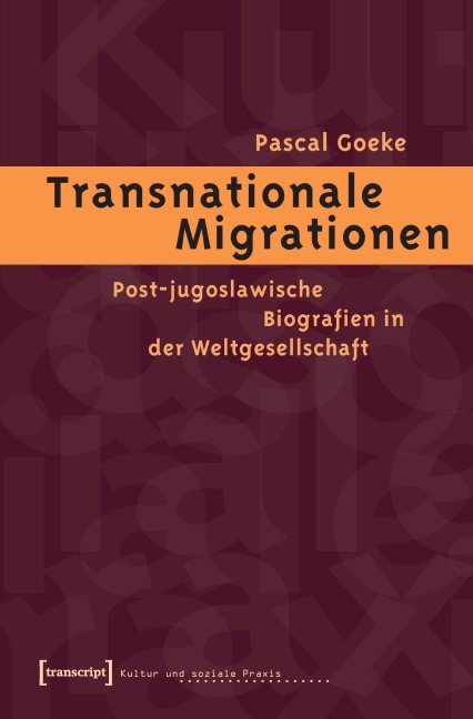Transnationale Migrationen - Pascal Goeke