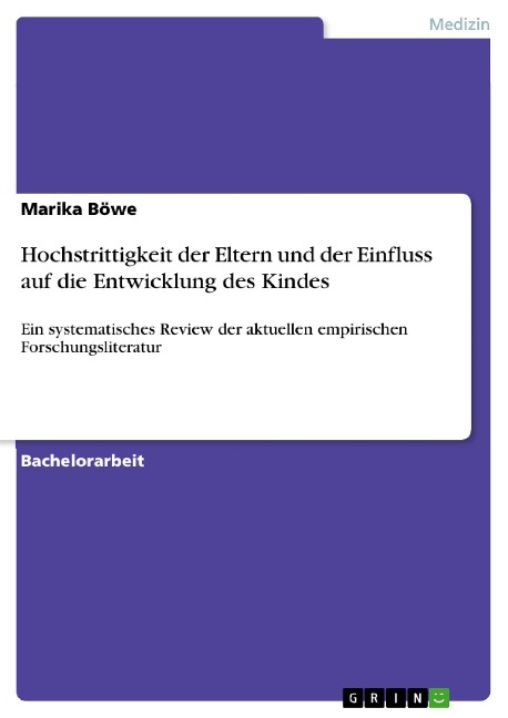 Hochstrittigkeit der Eltern und der Einfluss auf die Entwicklung des Kindes - Marika Böwe