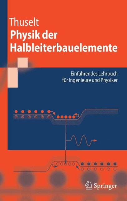 Physik der Halbleiterbauelemente - Frank Thuselt