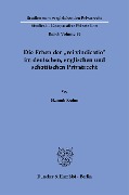 Die Erben der »rei vindicatio« im deutschen, englischen und schottischen Privatrecht. - Hannah Frahm