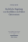 Cover-Bild zum Titel 'Rechtliche Regelung von Konflikten im frühen Christentum' von 'Stefan Koch'