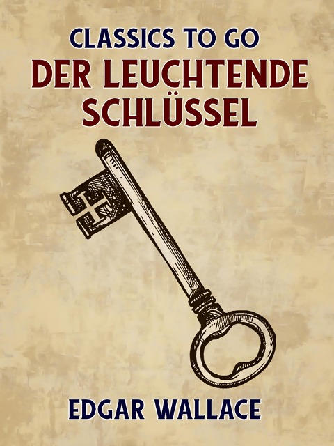 Der leuchtende Schlüssel - Edgar Wallace
