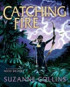 Cover-Bild zum Titel 'The Hunger Games: Catching Fire: Illustrated Edition' von 'Suzanne Collins'