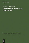 Cover-Bild zum Titel 'Christus, Kosmos, Diatribe' von 'Karl-Heinz Uthemann'