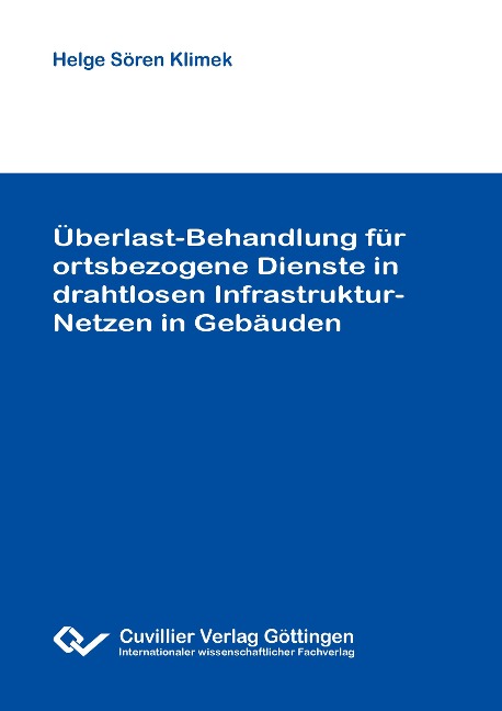 Überlast-Behandlung für ortsbezogene Dienste in drahtlosen Infrastruktur-Netzen in Gebäuden - Helge Sören Klimek