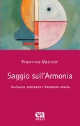 Cover-Bild zum Titel 'Saggio sull'armonia. Tra musica, letteratura e formazione umana' von 'Francesca Marcone'
