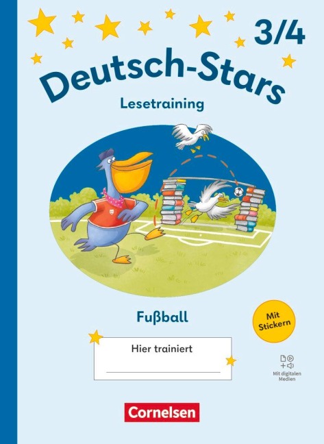 Deutsch-Stars 3./4. Schuljahr - Lesetraining Ausgabe 2025 - Lesetraining für Fußballfans - Übungsheft - 